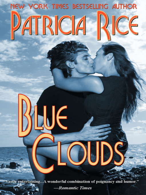 Title details for Blue Clouds by Patricia Rice - Available